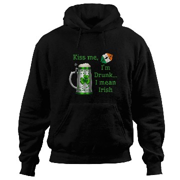 Discover St. Patrick's Day - Kiss Me I'm Drunk Hoodies