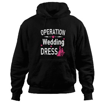 Discover Operation Wedding Dress Bachelorette Party Wedding Hoodies