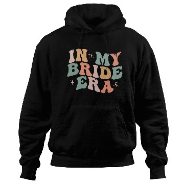 Discover In My Bride Era Funny Groovy Wedding Engagement Hoodies