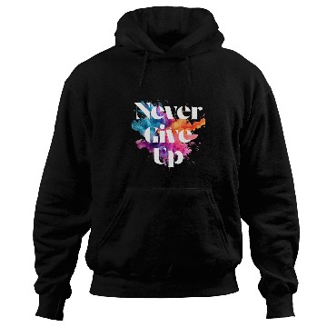 Discover Never give up colorful Hoodies