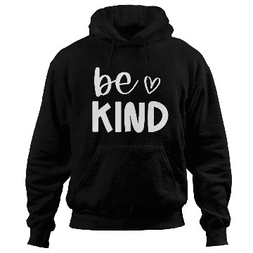 Discover Be Kind Positive Message Design Hoodies