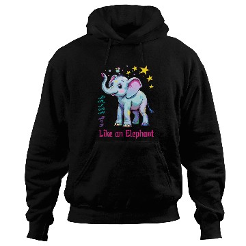 Discover Dream Big Like an Elephant Hoodies