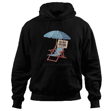 Discover Do Not Disturb Funny Beach Quote Hoodies