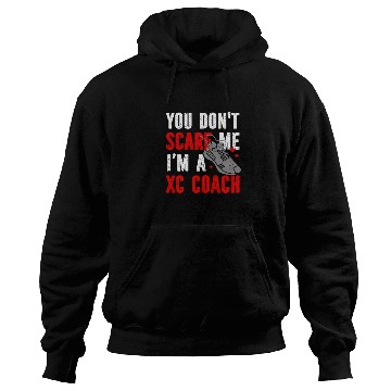 Discover XC Running You Don't Scare Me I'm A XC Coach Hoodies