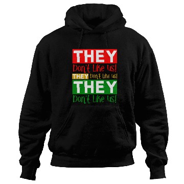 Discover They Dont Like Us Juneteenth BLM Black History Hoodies