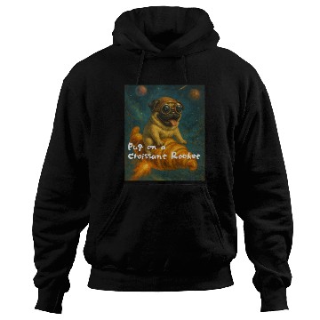 Discover Pug on a Croissant Rocket Hoodies