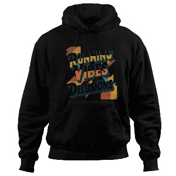 Discover Running on Vibes and Delusions – Retro Aesthetic Hoodies