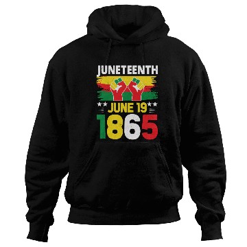 Discover Juneteenth June 19 1865 Hoodies
