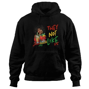Discover Juneteenth They not like us Hoodies