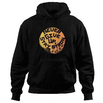 Discover NEVER GIVE UP Hoodies