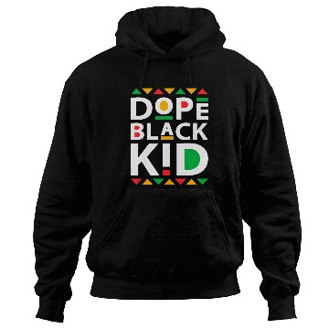 Discover Dope black kid black history month Hoodies