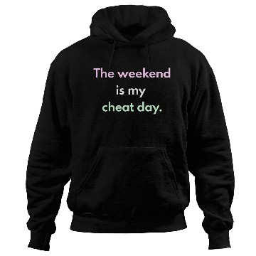 Discover Weekend Cheat Day Motivational Hoodies