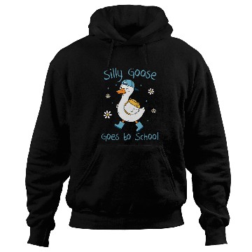 Discover Silly Goose Back to School Funny Hoodies