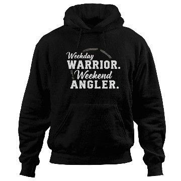 Discover Weekday warrior. Weekend angler. t-shit Hoodies