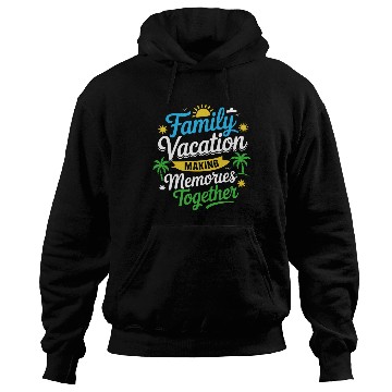 Discover Family Vacation Memories Design Hoodies