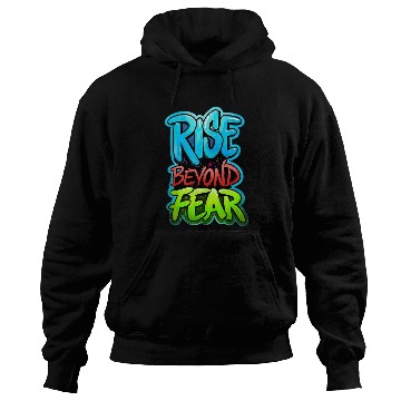 Discover Rise Beyond Fear Graffiti Design Hoodies