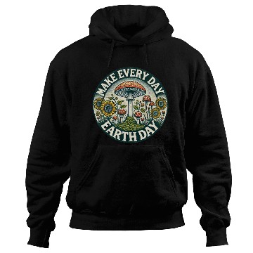 Discover Make every Day Earth Day Hoodies