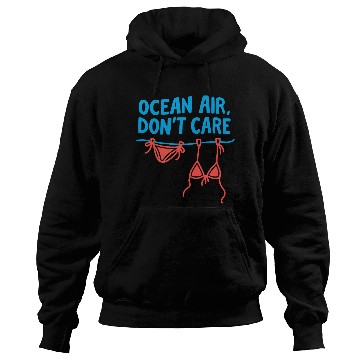 Discover Ocean Air Don't Care Bikini Humor Hoodies