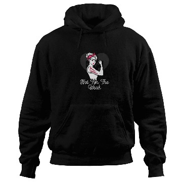 Discover Nurse Practitioner - Not For The Weak Strong - NP Hoodies