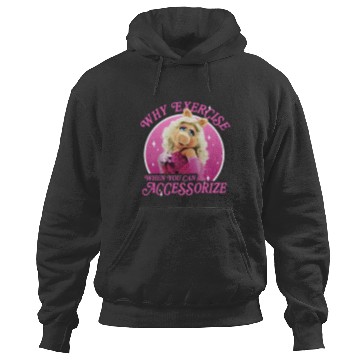 Discover Disney The Muppets Miss Piggy Why Exercise Accessorize Hoodies