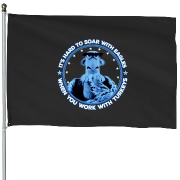 Discover Disney The Muppets Sam Eagle When You Work With Turkeys House Flags