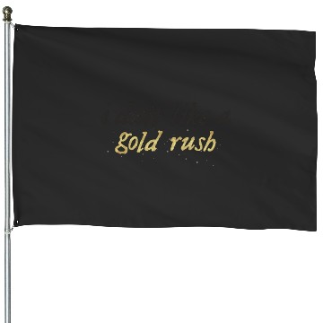 Discover gold rush - Tayl0r  swift House Flags