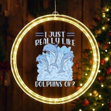 Discover I Just Really Like Dolphins Ok Dolphin Cute Lover LED Christmas Window Lights
