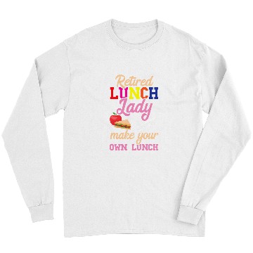 Discover Retired Lunch Lady School Meals Cafeteria Worker Long Sleeves