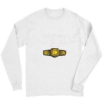 Discover Wrestling Wrestler Ring Martial Arts Fighter Long Sleeves
