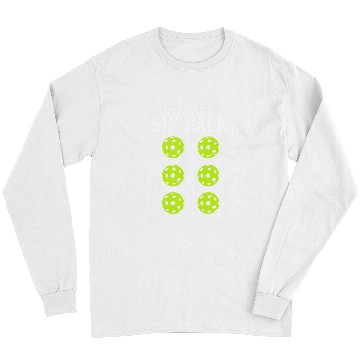Discover Check Out My 6 Pack Racket Sport Paddle Player Pickleball Long Sleeves