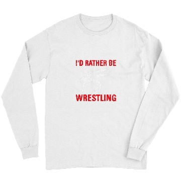 Discover Wrestling theme id rather be funny memes Long Sleeves