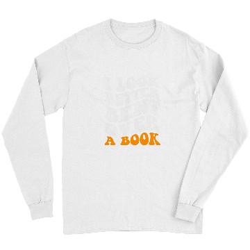 Discover Funny Saying Groovy Quote I Look Better Bent Over A Book 3 Long Sleeves
