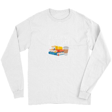 Discover Book Reader Funny Reading Coffee Because murders Is Wrong Long Sleeves
