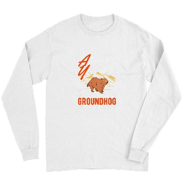 Discover Always be yourself Unless you can be a Groundhog Marmot 1 Long Sleeves