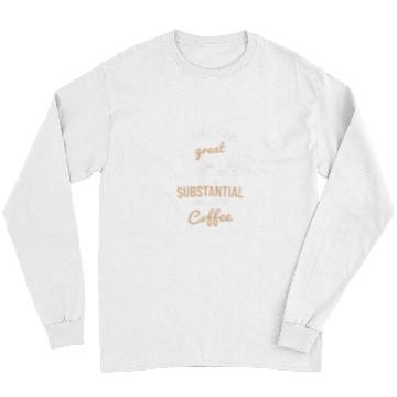 Discover Womens Substantisal Coffee Behind Every Cafeteria Lady Lunch Lady 1 Long Sleeves
