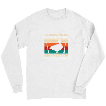 Discover Ducks Quack My hobbies include duck hunting hunter 40 Duckie Ducks Long Sleeves