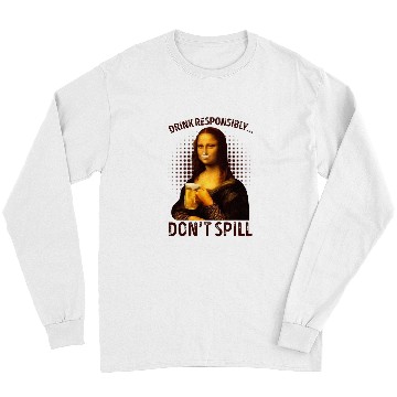 Discover Beer Drink Responsibly Dont Spill Funny Mona Lisa Drinking Beer25 Long Sleeves