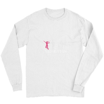 Discover Never old woman plays badminton badminton player Long Sleeves