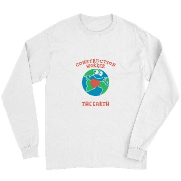Discover This Construction Worker Cares About the Earth Nature Lover Long Sleeves