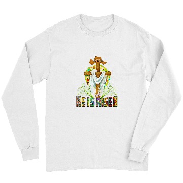 Discover He Is Risen From the Deads Flower Long Sleeves