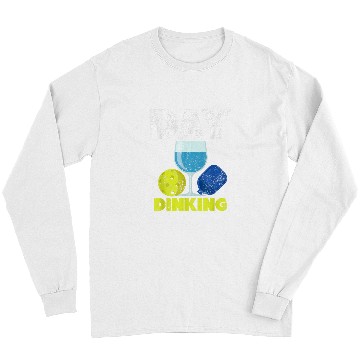 Discover Funny Pickleball Day Dinking Pun Pickleball Player Long Sleeves