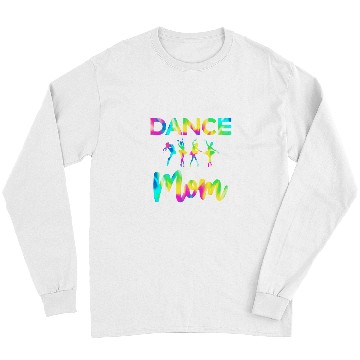 Discover Dance Mom Tie Dye Dancer Ballet Lovers Practice Mothers Day Long Sleeves