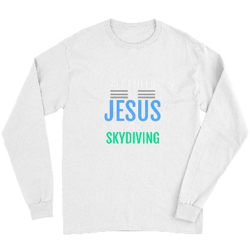 Discover Jesus and Skydiving Christian Skydiver Funny Catholic Long Sleeves