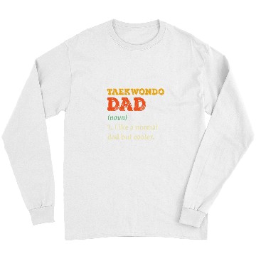 Discover Black Belt Martial Arts Taekwondo Dad Fathers Day Gift Long Sleeves