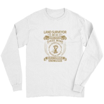 Discover Land Surveyor We Do Precision Long Sleeves
