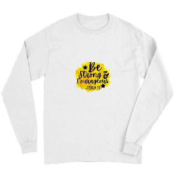 Discover Christians Be Strong And Courageous Catholic Long Sleeves