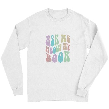 Discover Reading Book Retro ASK ME About MY BOOK Published Author Event Writer Reader Long Sleeves