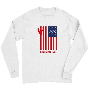Discover American Flag Lineman Dad Electrical Worker Long Sleeves