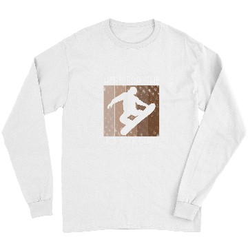 Discover Skiing Ski Snowboarding For A Snowboarder 5 Long Sleeves