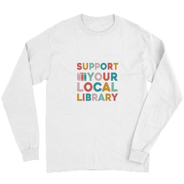 Discover Reading Book Support Your Local Library Book Lovers Librarian Retro Reader Long Sleeves